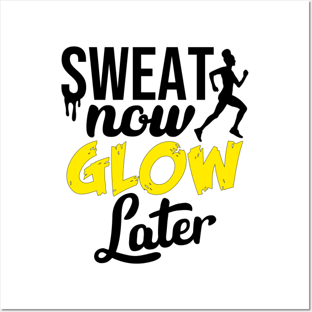 Sweat Now, Glow Later Woman Running Gym Training Wall Art by Melanificent1